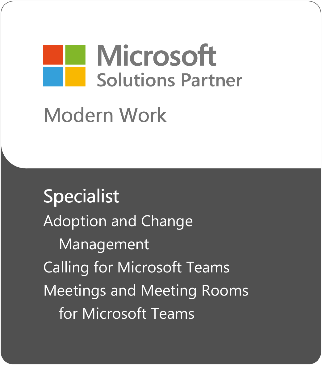 Microsoft Solutions Partner Badge – Modern Work Specialist – Adoption and Change Management, Calling for Microsoft Teams, Meetings and Meeting Rooms for Microsoft Teams
