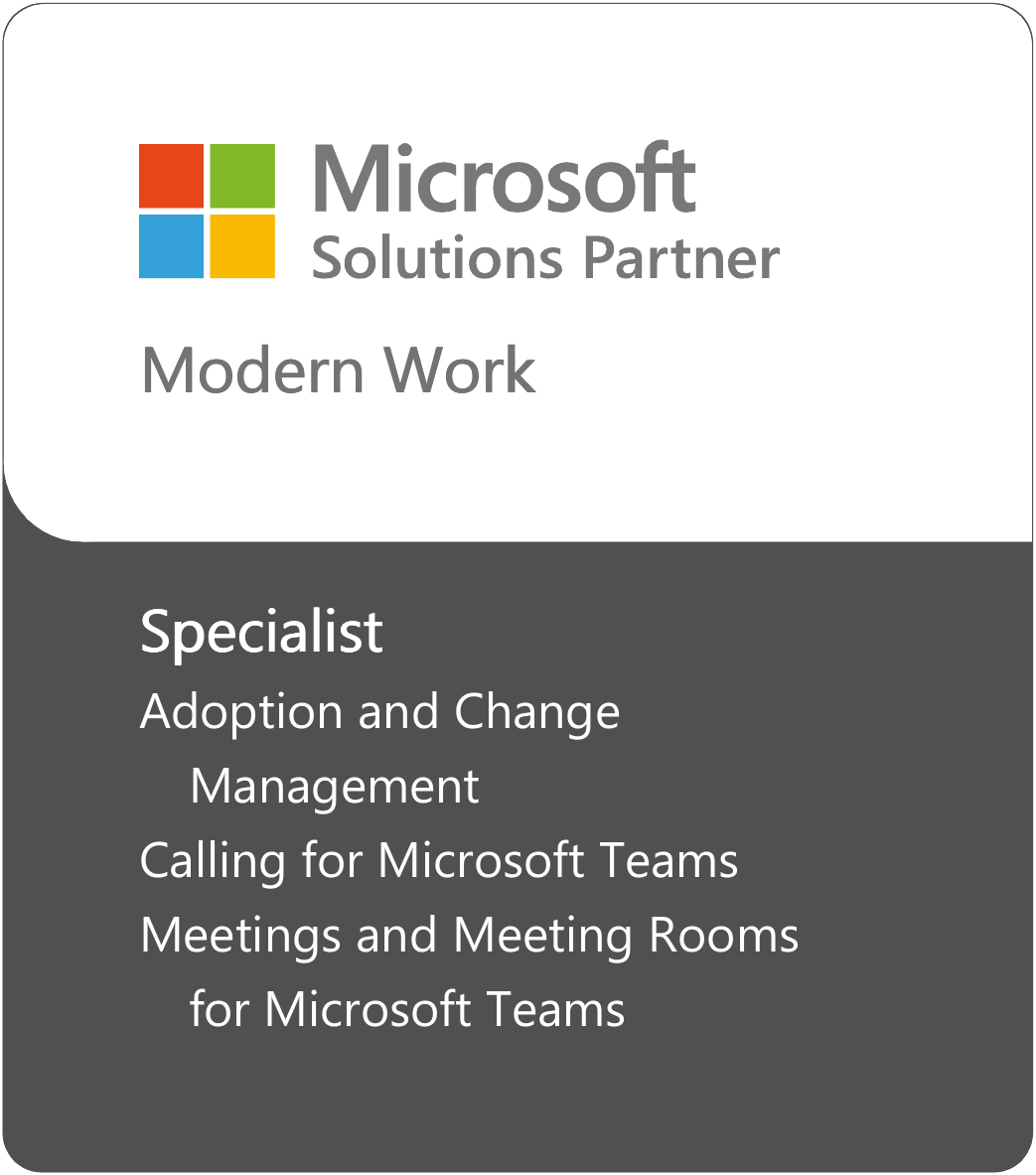 Microsoft Solutions Partner Badge – Modern Work Specialist – Adoption and Change Management, Calling for Microsoft Teams, Meetings and Meeting Rooms for Microsoft Teams