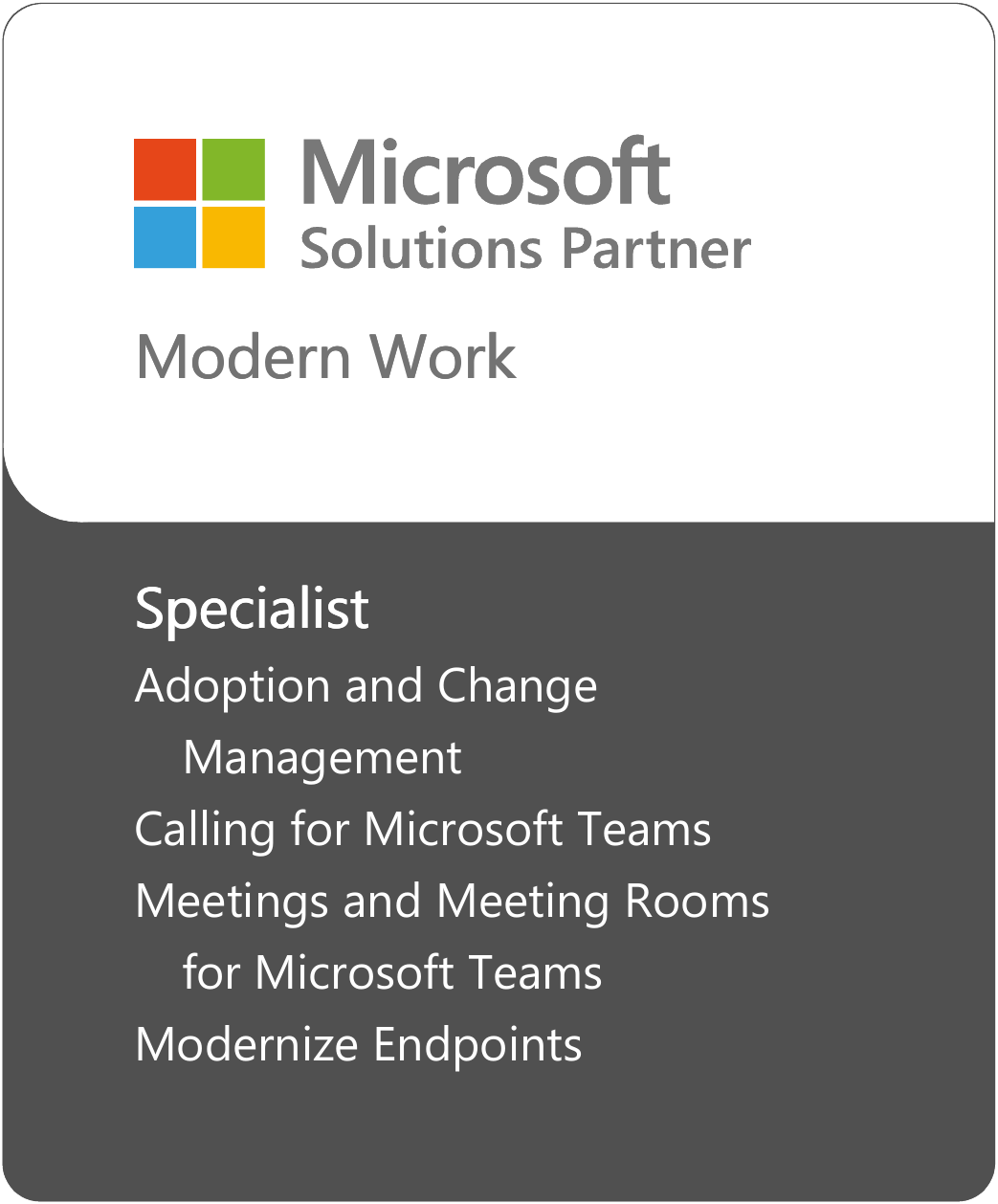 Microsoft Solutions Partner Badge – Modern Work Specialist – Adoption and Change Management, Calling for Microsoft Teams, Meetings and Meeting Rooms for Microsoft Teams